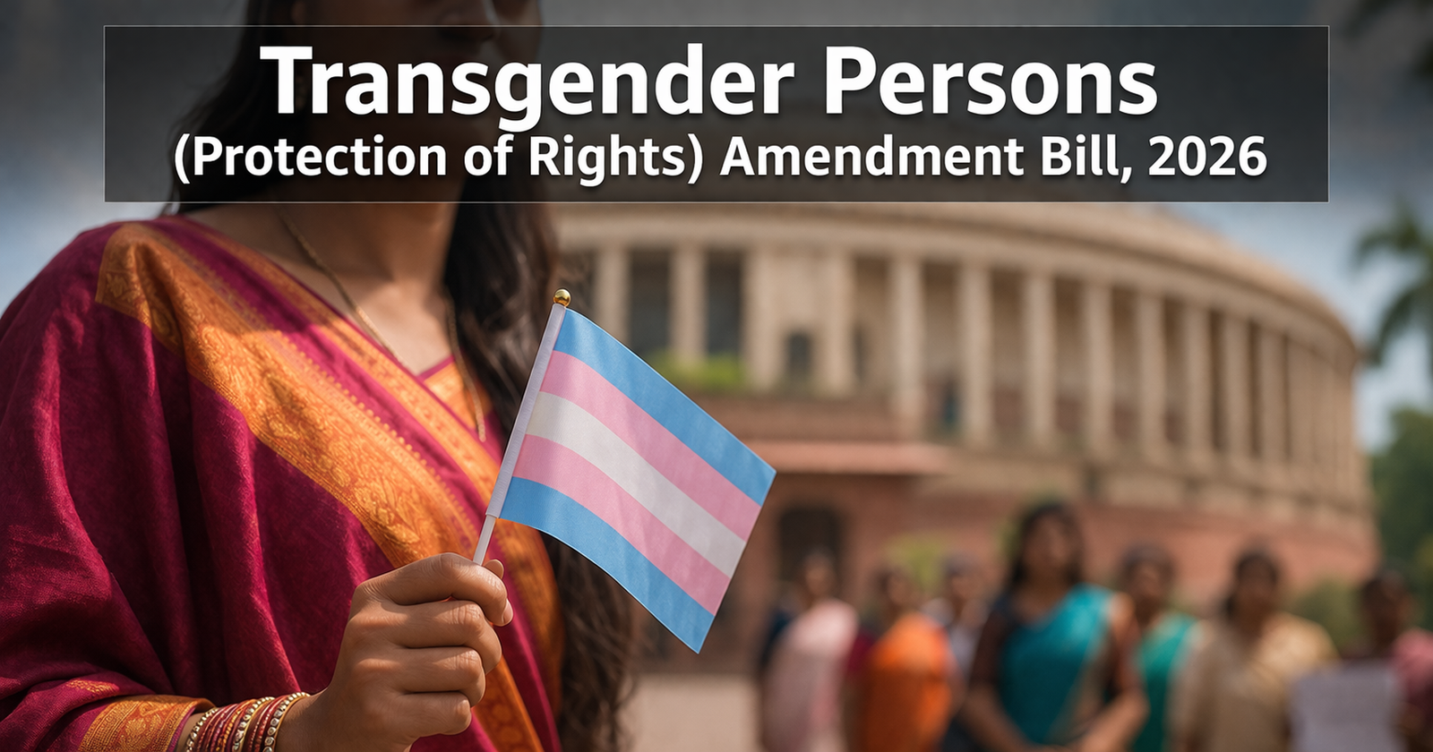 Transgender Rights Bill 2026