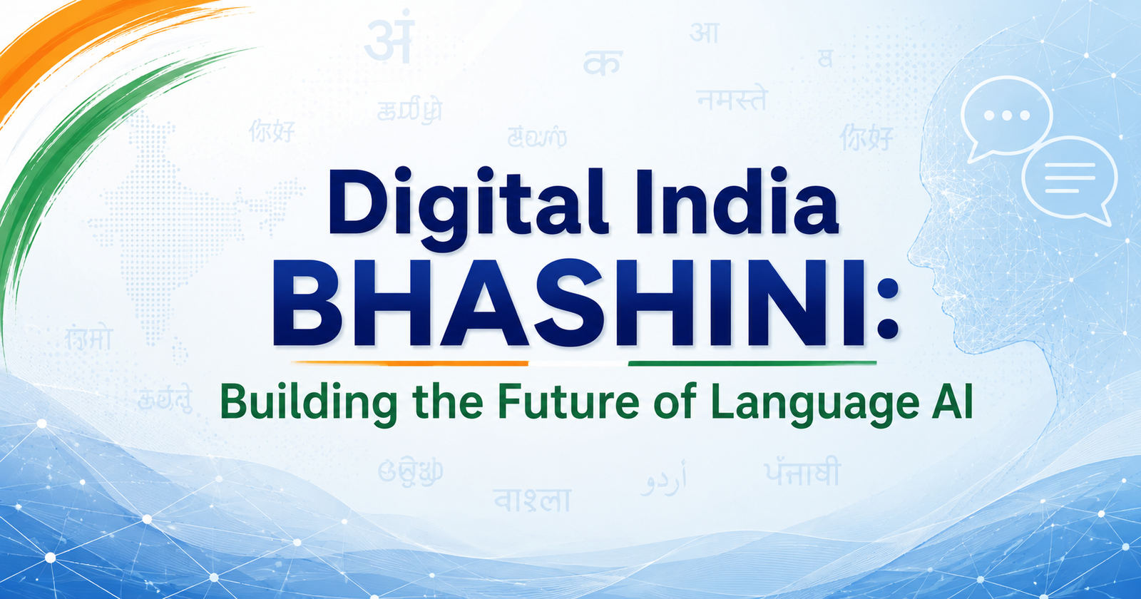 Digital India BHASHINI: Building the Future of Language AI 