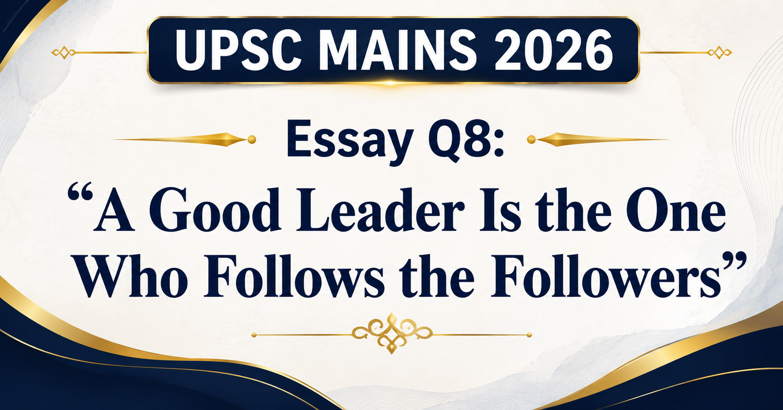 A Good Leader Is the One Who Follows the Followers